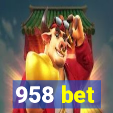 958 bet